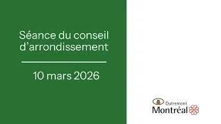 Miniature : Séance du conseil d'arrondissement du 10 mars 2026