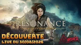 Miniature : Découverte de Resonance: A Plague Tale Legacy ! - Live du 30/08/2026