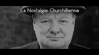 Miniature : La Nostalgie Churchillienne - Une Conférence par Christian Monjou