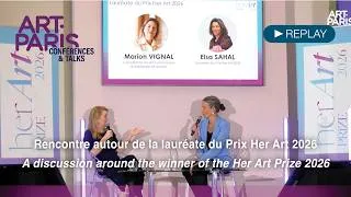 Miniature : Art Paris 2026 • Elsa Sahal, lauréate du Prix Her Art 2026
