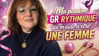 Miniature : Ma passion Gymastique Rythmique : ce qui m’aide à rester femme.... 