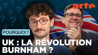 Miniature : Comment Burnham veut-il changer le Royaume-Uni ? | Pourquoi ? | ARTE Info