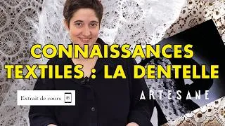 Miniature : Extrait de cours : Connaissance textile : la dentelle