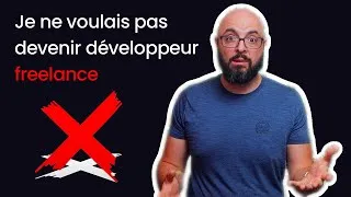 Miniature : Je ne voulais pas devenir développeur freelance