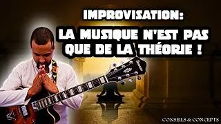 Miniature : IMPROVISATION : Ton "BLOCAGE" n'est pas que TECHNIQUE ou THÉORIQUE !