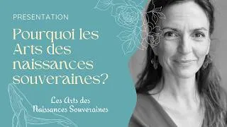 Miniature : Pourquoi les Arts des Naissances Souveraines ? 