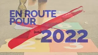 Miniature : En route pour 2022 - #TEASER