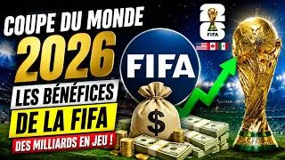 Miniature : Pourquoi la FIFA va gagner une fortune avec la Coupe du Monde 2026 💰