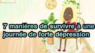 Miniature : 7 manières de survivre à une journée de forte dépression