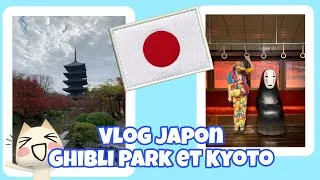 Miniature : Vlog Japon (°▽°)~ Ghibli Park et Kyoto (°▽°)