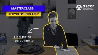 Miniature : MasterClass Upcycling  - CAP Couture | Ascor
