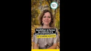 Miniature : Interview Clarisse AUDOUIN #environnement #SantéEnvironnementale #ProfessionnelsDeSanté #medecin