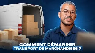 Miniature : Comment créer une entreprise de transport de marchandises (Guide complet 2025)