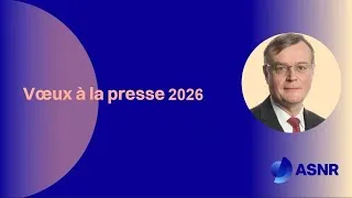 Miniature : Vœux de l'ASNR à la presse - 27 janvier 2026