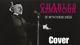 Miniature : Charles Aznavour - Je m’voyez déjà Cover