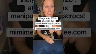 Miniature : Vierge août 2026 : attention aux manipulations !!!