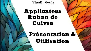 Miniature : Présentation Applicateur ruban de cuivre vitrail tiffany