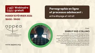 Miniature : Replay du webinaire : Pornographie en ligne et processus adolescent : entre étayage et retrait