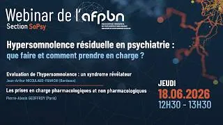 Miniature : Webinar AFPBN : Hypersomnolence résiduelle en psychiatrie : que faire et comment prendre en charge