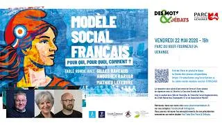 Miniature : Table ronde : MODÈLE SOCIAL FRANÇAIS pour qui, pour quoi, comment ?