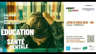 Miniature : Table ronde :  ÉDUCATION  & SANTÉ MENTALE