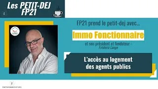 Miniature : L'accès au logement des agents publics, avec Frédéric Lange pour Immo Fonctionnaire
