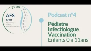 Miniature : Podcast AFS N°4 : Pédiatre,  Infectiologue, vaccination de 0 à 11 ans