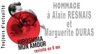 Miniature : HIROSHIMA MON AMOUR REVISITE EN 6 MN
