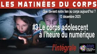 Miniature : LE CORPS ADOLESCENT À L’HEURE DU NUMÉRIQUE - L'intégrale
