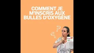 Miniature : Comment m'inscrire aux bulles d'oxygène