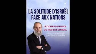 Miniature : La solitude d'Israël face aux Nations - Rav Elie Lemmel