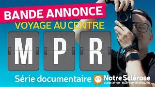 Miniature : 🚀 Bande-annonce | Documentaire « Voyage au Centre MPR » | Sclérose en plaques