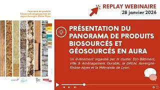 Miniature : [ Webinaire ] Présentation du panorama de produits biosourcés et géosourcés en Auvergne-Rhône-Alpes