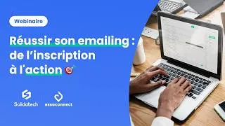 Miniature : Réussir ses campagnes d’emailing : de l’inscription à l'action 🎯
