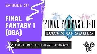 Miniature : Final Fantasy I (GBA) – Là où tout a commencé ! [Let’s Play FR - SinisaKaze - épisode 17]