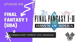 Miniature : Final Fantasy I (GBA) – Là où tout a commencé ! [Let’s Play FR - SinisaKaze - épisode 16]