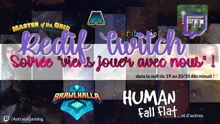 Miniature : [ REDIF' TWITCH ] #01 : La soirée multi déjantée !