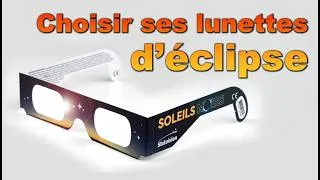 Miniature : Bien choisir ses lunettes d'éclipse solaire – Épisode 5