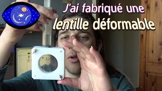 Miniature : J'ai fabriqué une lentille déformable 😎