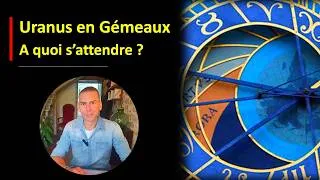 Miniature : Uranus en Gémeaux - A quoi s'attendre ?