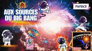 Miniature : ✨Aux Sources du Big Bang. / Documentaire Astronomie.