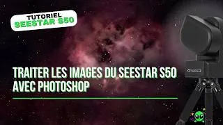 Miniature : Traiter les images du Seestar S50 avec Photoshop #seestar #seestars50 #photoshop