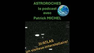 Miniature : 3I/ATLAS, la découverte d'un 3ème corps interstellaire !