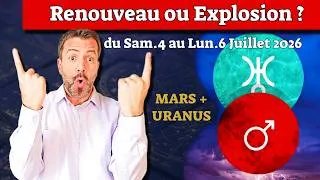 Miniature : Prévisions Astrologiques du Sam. 4 au Lun. 6 Juillet - Renouveau ou Explosion ?