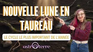 Miniature : 🌱NOUVELLE LUNE EN TAUREAU🌸 Le cycle le plus important de l'année 💫