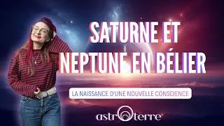 Miniature : 🪐SATURNE ET NEPTUNE EN BELIER🌸La naissance d'une nouvelle conscience⚡️