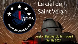 Miniature : Festival du film court de Senlis "LE CIEL DE SAINT VERAN / OBSERVATOIRE DE SAINT-VERAN