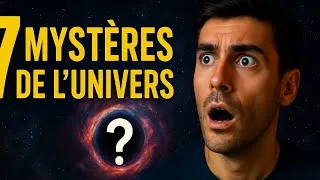 Miniature : Les 7 Énigmes de l’Univers qui Déconcertent les Scientifiques