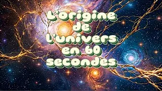 Miniature : L'origine de l'univers en 60 secondes