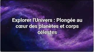 Miniature : Explorer l'Univers : Plongée au cœur des planètes et corps célestes #explorationspatiale